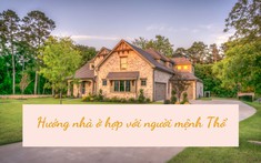 Người mệnh Thổ chọn hướng nhà như thế nào?