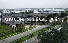Khu Công Nghệ Cao Quận 9 Ở Đâu? Có Tiềm Năng Gì Đối Với BĐS Khu Vực?