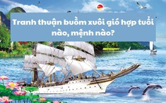 Tranh thuận buồm xuôi gió hợp tuổi nào, mệnh nào?