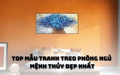 Gợi ý top 20 mẫu tranh treo phòng ngủ mệnh thủy đẹp nhất