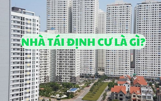 Nhà tái định cư là gì? Các quy định pháp luật liên quan nhà tái định cư