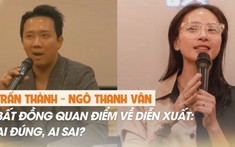 Trấn Thành - Ngô Thanh Vân bất đồng quan điểm về diễn xuất: Khác nhau ở vị trí, quá trình làm nghề quyết định tất cả!