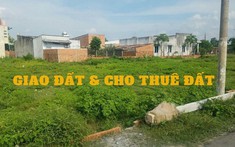 Giao đất, cho thuê đất là gì? Phân biệt giữa hai hình thức giao đất và cho thuê đất