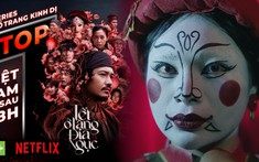 'Tết ở làng địa ngục' lọt Top 1 cả hai nền tảng Netflix và K+, được dự đoán chiếm sóng mùa Halloween