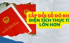 Cấp đổi sổ đỏ khi diện tích thực tế lớn hơn