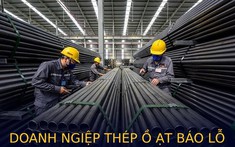 Doanh nghiệp thép làm ăn thất bát, đua nhau báo lỗ
