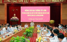 Cao Bằng cần hành động quyết liệt để 'vượt mức không ai bằng'