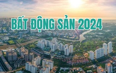 Nóng trong tuần: Dự báo thị trường bất động sản 2024