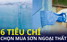 6 tiêu chí chọn sơn ngoại thất bạn cần quan tâm