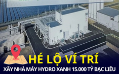 Hé lộ vị trí dự kiến xây nhà máy sản xuất hydro xanh gần 15.000 tỷ tại Bạc Liêu