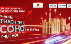 Sắp Diễn Ra Diễn Đàn “Thị Trường Bất Động Sản Năm 2024 - Nhận Diện Thách Thức Và Cơ Hội Phục Hồi”