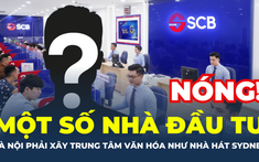 Ngân hàng Nhà nước: Đã có nhà đầu tư muốn tham gia tái cơ cấu SCB