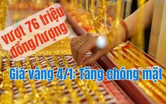 Giá vàng hôm nay 4-1: Tiếp tục tăng vọt