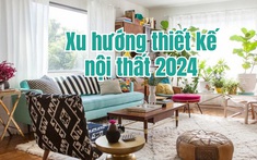 Xu hướng thiết kế nội thất 2024