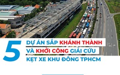 Hé lộ 5 dự án nghìn tỉ sắp khánh thành và khởi công tại TP.HCM