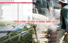 Các siêu dự án hạ tầng nghìn tỷ sân bay Long Thành, cao tốc Bắc - Nam có giúp ngành xi măng khởi sắc trong năm 2024?