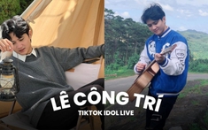 Idol TikTok Live Lê Công Trí: Thành công đến giọng hát hay, cá tính riêng cùng chất xám và sự sáng tạo