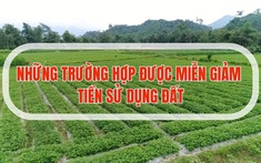 Hỏi về các trường hợp được miễn giảm tiền sử dụng đất theo quy định mới?