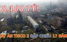 Có hơn 3.300 lao động, chủ đầu tư dự án gang thép 8.100 tỷ “đắp chiếu” 17 năm tại Thái Nguyên đang kinh doanh ra sao?