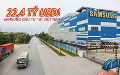 Rót hơn 22 tỷ USD vào Việt Nam, “ông lớn” Samsung tiết lộ kế hoạch đầu tư thời gian tới