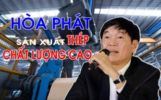 ​​​​​​​Thép chất lượng cao là gì mà lại khiến nhà sản xuất thép lớn nhất Việt Nam TUYÊN BỐ nhường lại “miếng bánh” thép xây dựng cho doanh nghiệp khác?