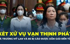 Bất động sản 24h: Xét xử vụ án Vạn Thịnh Phát