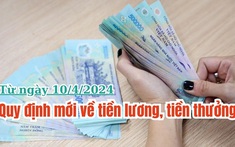 Từ 10/4/2024: Quy định mới về tiền lương, tiền thưởng của lao động trong doanh nghiệp nhà nước