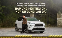 Chốt mua Toyota Yaris Cross bản xăng trong 10 phút, người dùng đánh giá: Đáp ứng mọi tiêu chí, hợp sử dụng lâu dài