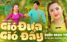 Châu Ngọc Tiên tung MV với ca khúc tự sáng tác, kết hợp Khương Dừa tạo hot trend 'Gió đưa gió đẩy'