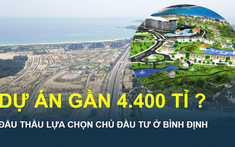 Đơn vị nào sẽ là chủ nhân của dự án gần 4.400 tỉ mà Bình Định đang mời gọi đầu tư?