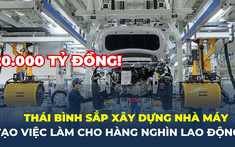 Thái Bình sắp xây dựng nhà máy hơn 20.000 tỷ đồng tại Khu công nghiệp Hưng Phú