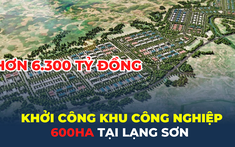 Ấn định thời gian khởi công khu công nghiệp gần 600ha tại Lạng Sơn