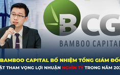 Cựu sinh viên trường Đại học Ngoại thương làm Tổng Giám đốc của Bamboo Capital