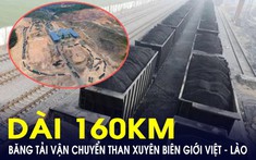 Sắp có băng tải vận chuyển than xuyên biên giới Việt - Lào dài 160km