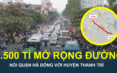 Hà Nội chi 5.500 tỉ mở rộng tuyến đường nối Hà Đông với Thanh Trì lên 50m