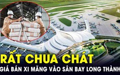 Lãnh đạo Vicem Hà Tiên nói về giá bán xi măng vào dự án sân bay Long Thành