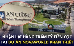 Công ty cung cấp nội thất cho Novaland, Vinhomes… mất 1/3 doanh thu mảng dự án, vừa nhận lại hàng trăm tỷ tiền cọc tại Novaworld Phan Thiết