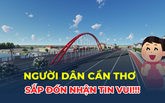 Người dân Cần Thơ sắp đón nhận tin vui