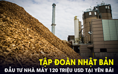 Tập đoàn Nhật Bản “rót” 120 triệu USD xây nhà máy điện sinh khối tại Yên Bái