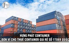 Hưng Phát Container - Đơn Vị Mua Bán, Cho Thuê Container Hàng Đầu