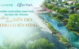 Không gian sống sinh thái tại khu tây TP.HCM: Hành trình kiến tạo tương lai bền vững