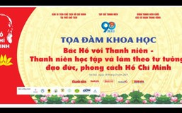 [LIVE] Tọa đàm khoa học: Bác Hồ với Thanh niên