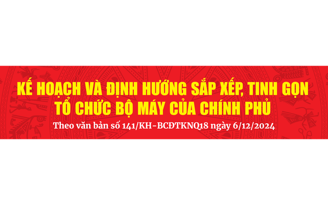 xem bong da truc tiep nhanh nhats: Kế hoạch định hướng sắp xếp, tinh gọn tổ chức bộ máy của Chính phủ