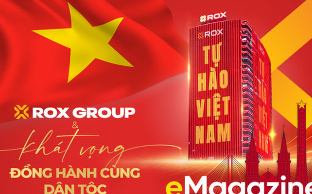 ROX Group và khát vọng đồng hành cùng dân tộc